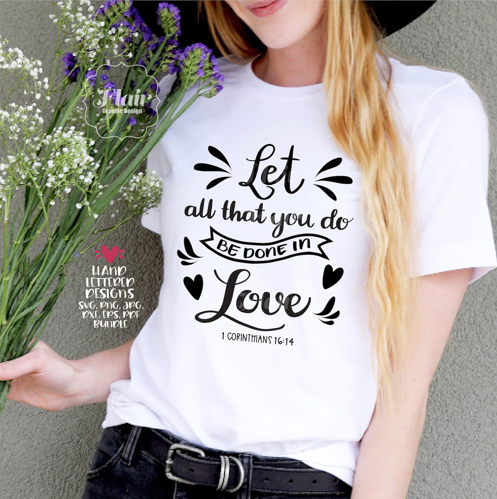 Let All That You Do Be Done With Love PNG, SVG, PDF Bundle, Hand Lettered Design, Faith Svg, Bible Verse Svg, Christian Svg, Sayings Svg